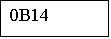 Casella di testo: 0B14